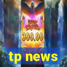 tp news